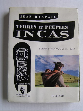 Jean Raspail - Terres et peuples Incas