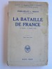 Commandant L. Koeltz - La bataille de France. 21 mars - 5 avril 1918 - La bataille de France. 21 mars - 5 avril 1918