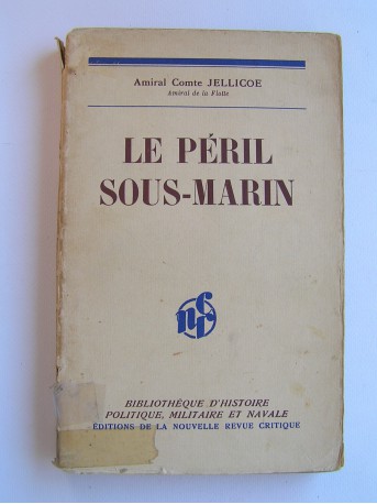 Amiral Comte Jellicoe - Le péril sous-marin