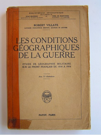 Capitaine Robert Villate - Les conditions géographiques de la guerre