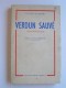 Commandant G. Douare - Verdun sauvé par le général Chrétien et le 30e Corps d'Armée (21 - 25 février 1916)