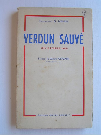 Commandant G. Douare - Verdun sauvé par le général Chrétien et le 30e Corps d'Armée (21 - 25 février 1916)