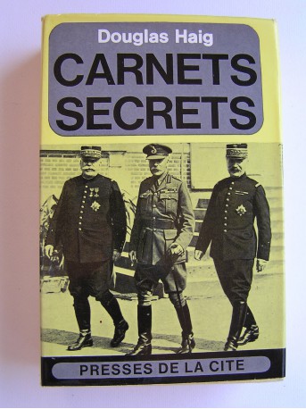 Maréchal Douglas Haig - Carnets secrets