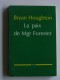 Abbé Bryan Houghton - La paix de Monseigneur Forester. Préface de Gustave Thibon