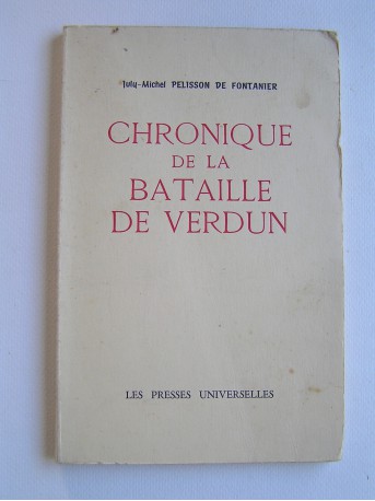 July-Michel Pelisson de Fontanier - Chronique de la bataille de verdun