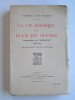 La vie héroïque de Jean du Plessis. Commandant du "Dixmude". 1892 - 1923