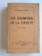 Raphaël Babet - Les champions de la Liberté. Essai historique