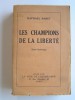 Raphaël Babet - Les champions de la Liberté. Essai historique