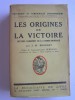 Jean M. Bourget - Les origines de la victoire. Histoire raisonnée de la Guerre mondiale