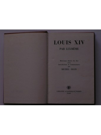 Louis XIV - Louis XIV par lui-même
