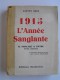 Gaston Gros - 1915. L'année sanglante. M. Poincaré & Joffre. Etude critique