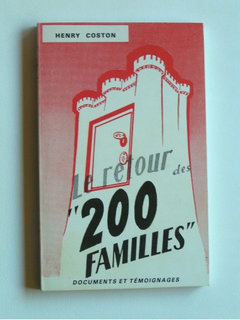 Henry Coston - Le retour des "200 familles"