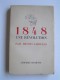 Henri Lardaas - 1848, une révolution