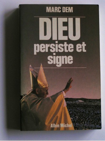 Marc Dem - Dieu persiste et signe