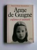 Renée de Tryon-Montalembert - Anne de Guigné. Enfance et sainteté - Anne de Guigné. Enfance et sainteté