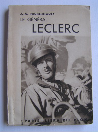 J.-N. Faure-Biguet - Le général Leclerc