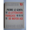 Pierre Le Gentil - La littérature française du Moyen-Age