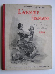 Roger de Beauvoir - L'Armée française. Album annuaire. 1902