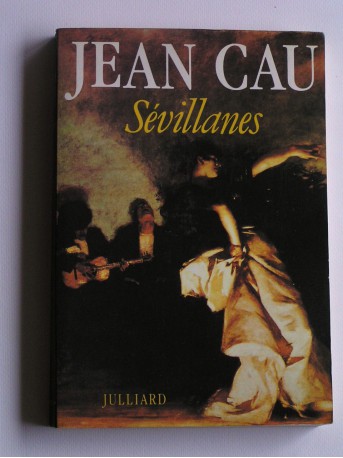 Jean Cau - Sévillanes