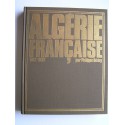 Philippe Héduy - Algérie Française. 1942 - 1962