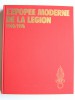 Henri Le Mire - L'épopée moderne de la Légion. 1940 - 1976 - L'épopée moderne de la Légion. 1940 - 1976