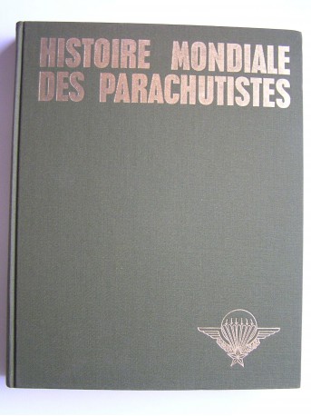 Pierre Sergent - Histoire mondiale des parachutistes