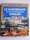 Jean-Jacques Antier - Le sabordage de la flotte française à Toulon