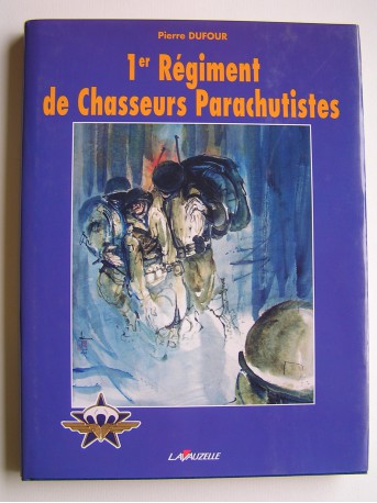 Pierre Dufour - 1er Régiment de Chasseurs Parachutiste