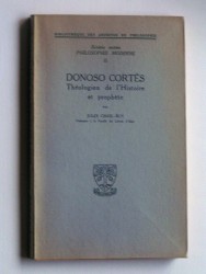 Dono Cortes. Théologien de l'Histoire et prophète