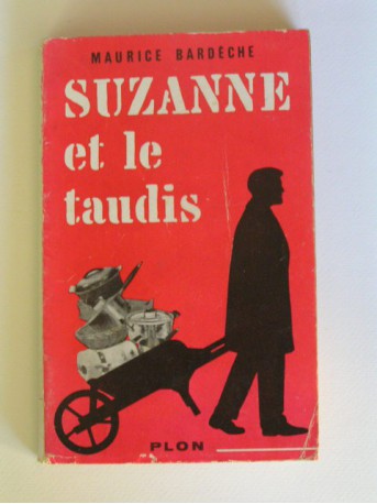 Maurice Bardèche - Suzanne et le taudis