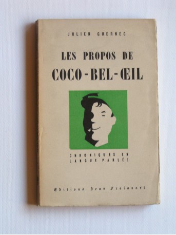 François Brigneau (Julien Guernec) - Les propos de Coco-Bel-Oeil. Chroniques en langue parlée