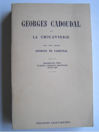 Georges de Cadoudal - Georges Cadoudal et la Chouannerie