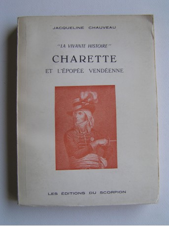Jacqueline Chauveau - Charette et l'épopée vendéenne