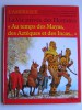 Pierre Joubert - La vie privée des Hommes. "Au temps des Mayas, des Aztèques et des Incas..."