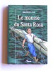 Jean Roland - le mousse de Santa Rosa - le mousse de Santa Rosa