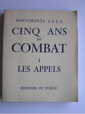 Collectif - Cinq ans de combat. tome 1. Les appels.