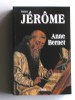Anne Bernet - Saint Jérôme - Saint Jérôme