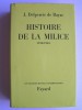 J. Delperrie de Bayac - Histoire de la Milice. 1918 - 1945