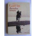 Jérôme Garcin - Bartabas, roman
