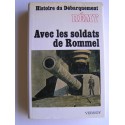 Colonel Rémy - Histoire du débarquement. Tome 3. Avec les soldats de Rommel