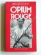 Colonel Bernard Moinet - Opium rouge