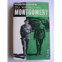 Maréchal Montgomery - Mémoires du Maréchal Montgomery Vicomte d'Alamein, K.G.