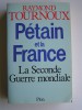 Pétain et la France. La Seconde Guerre mondiale