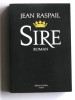 Jean Raspail - Sire - Sire