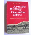 Pierre Picard-Gilbertier - Armée rouge et Danube bleu. "Hommage à ceux qui sont morts pour rien."