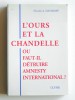 Nicolaï A. Davidoff - L'ours et la chandelle. Ou faut-il détruire Amnesty international? - L'ours et la chandelle. Ou faut-il détruire Amnesty international?