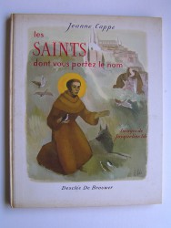 Jeanne Cappe - Les Saints dont vous portez le nom