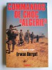 Erwan Bergot - Commandos de choc "Algérie". Le dossier rouge. Services secrets contre F.L.N.