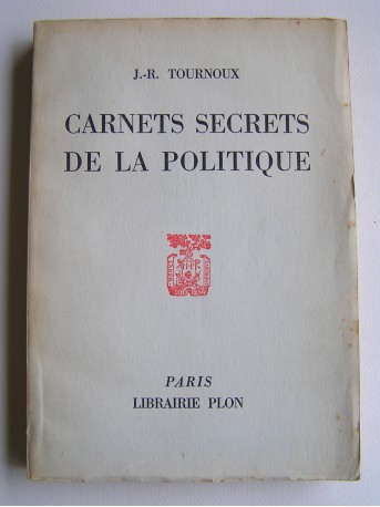 J.-R. Tournoux - Carnets secrets de la politique