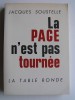 Jacques Soustelle - La page n'est pas tournée - La page n'est pas tournée